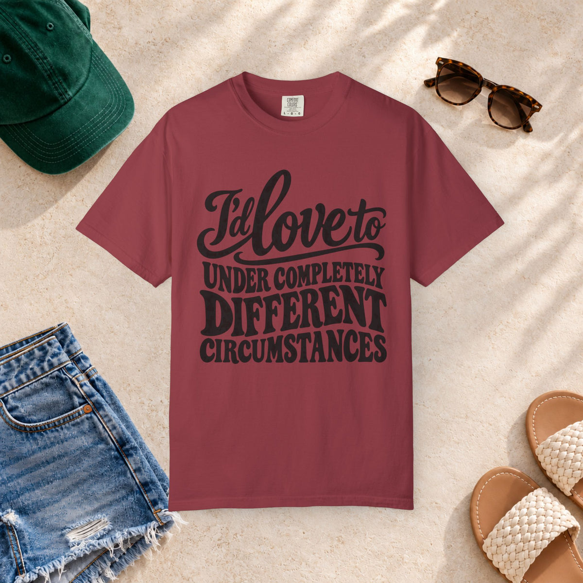 I'd Love To, Under Completely Different Circumstances T-Shirt in Chili — product view