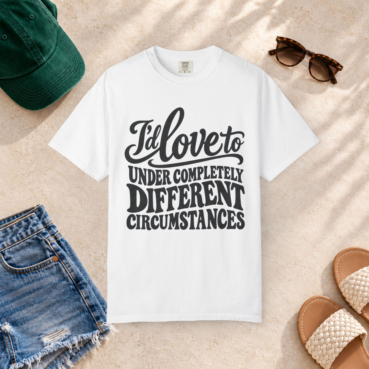 I'd Love To, Under Completely Different Circumstances T-Shirt in White — product view