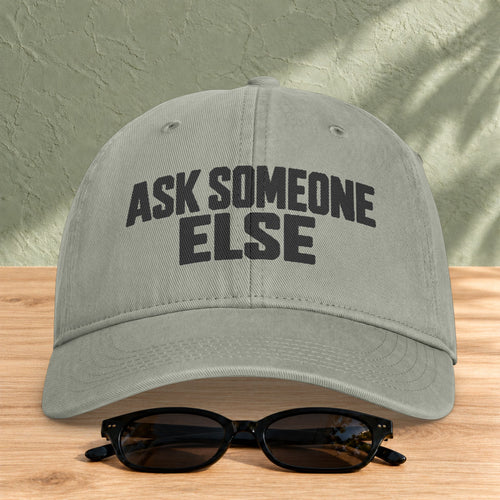 Ask Someone Else washed cap in Sandstone, front view with slogan lettering