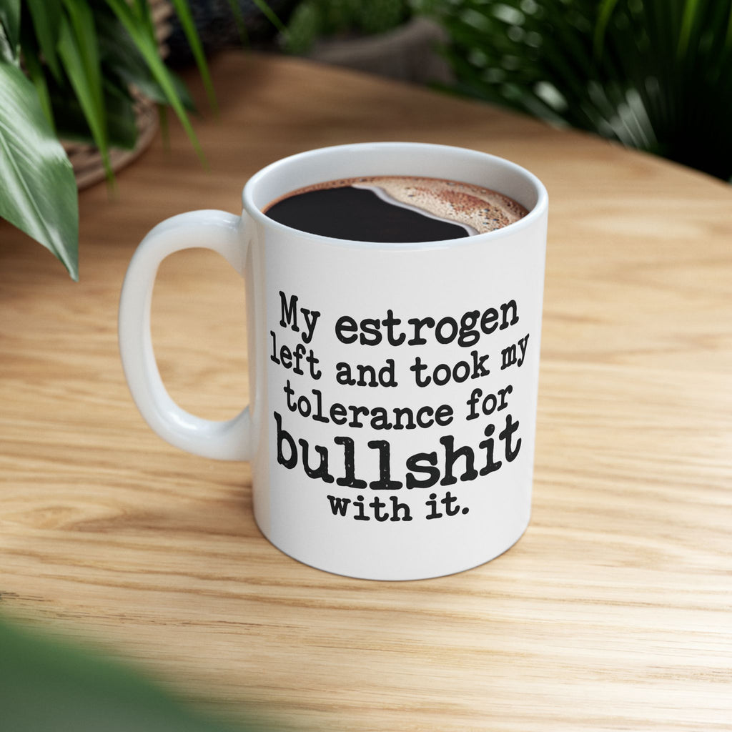 My Estrogen Left Ceramic Mug