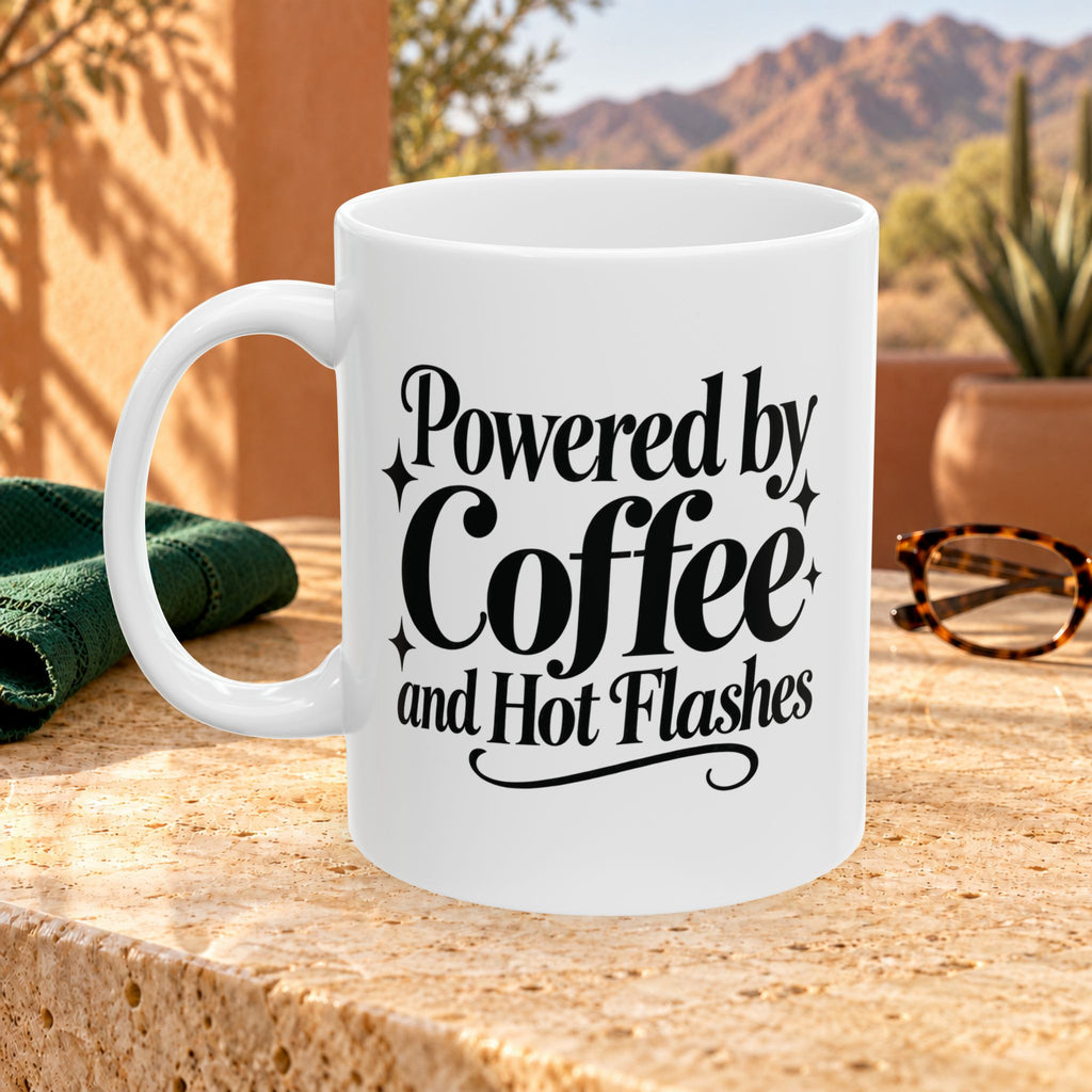 Powered by Coffee and Hot Flashes Ceramic Mug — 11oz