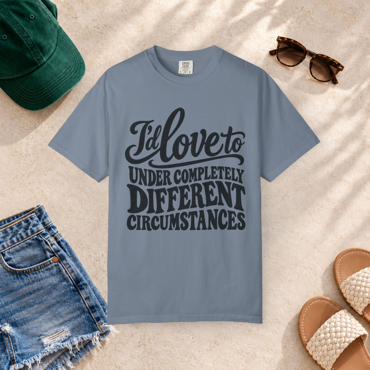 I'd Love To, Under Completely Different Circumstances T-Shirt in Blue Jean — product view