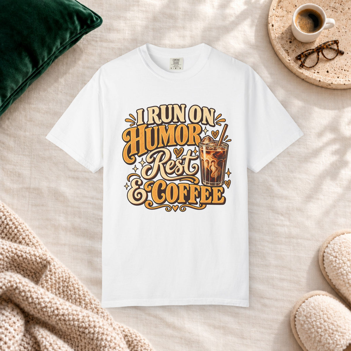 I Run on Humor, Rest & Coffee T-Shirt in White