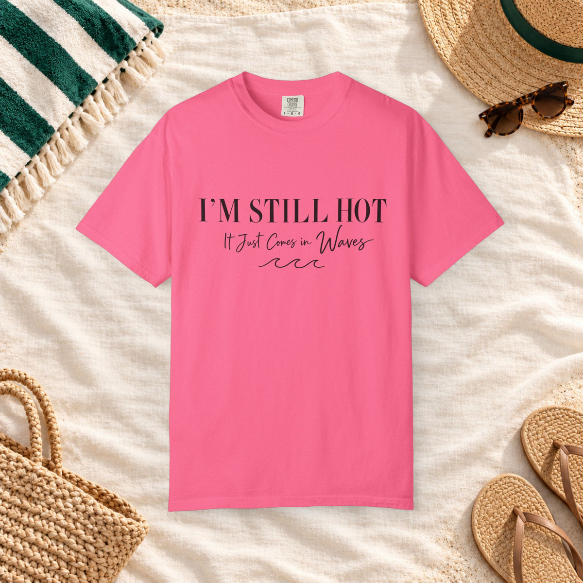 I'm Still Hot, It Just Comes in Waves T-Shirt in Crunchberry