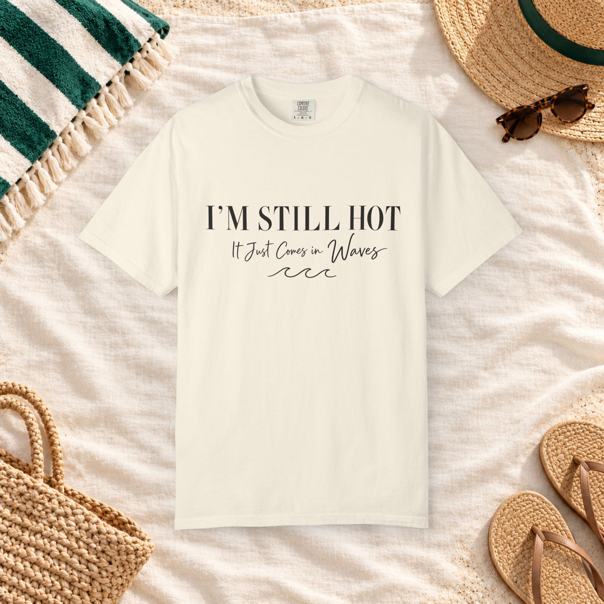 I'm Still Hot, It Just Comes in Waves T-Shirt in Ivory