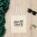 Over 40. Over It. Canvas Tote Bag in Natural, 15" x 16"