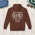 Not Every Silence Needs Your Help Hoodie in Cocoa — product view