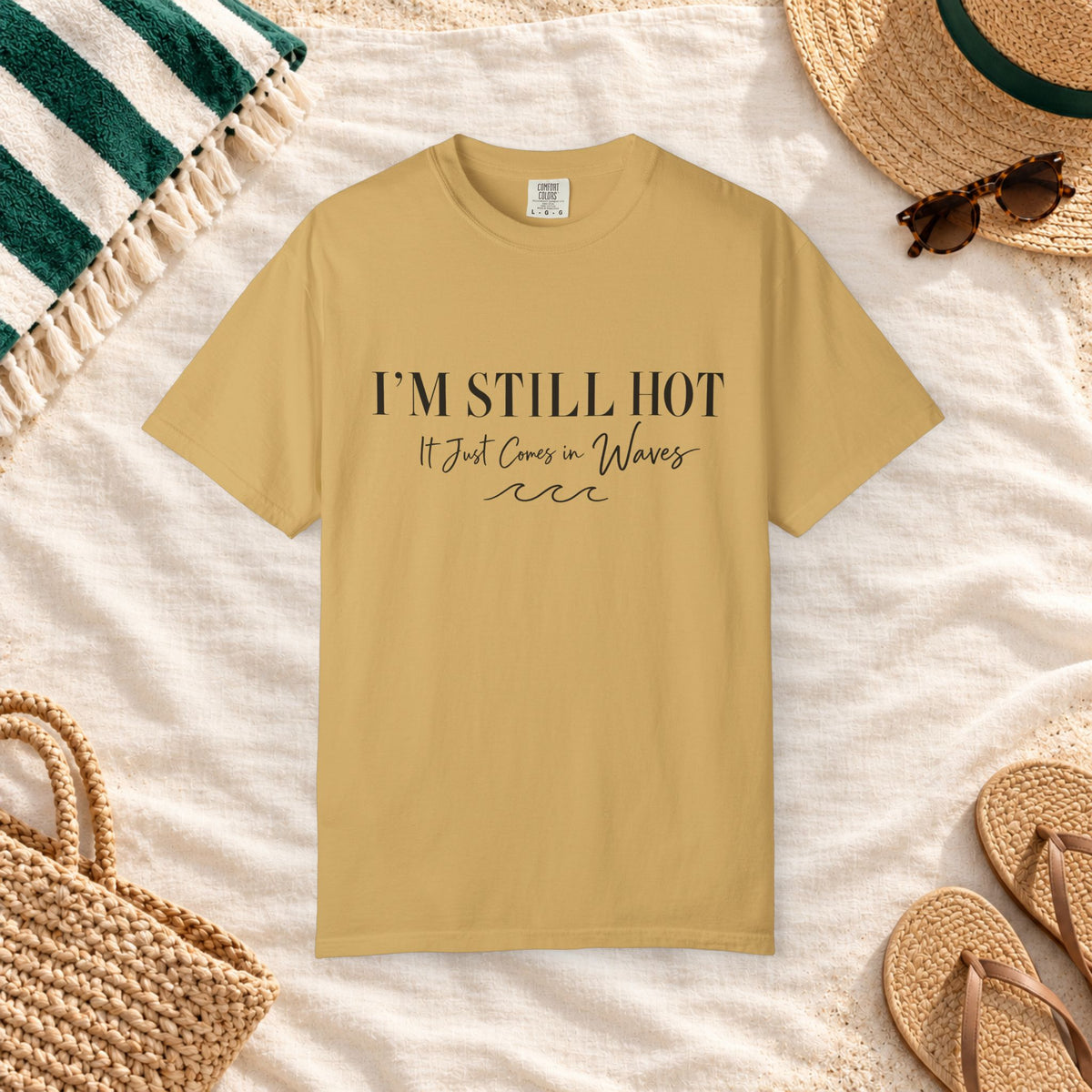 I'm Still Hot, It Just Comes in Waves T-Shirt in Mustard