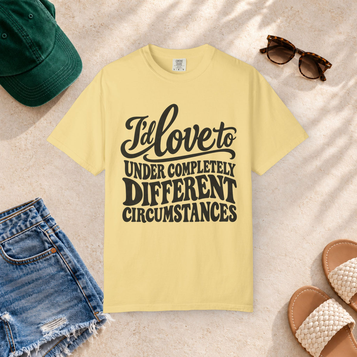 I'd Love To, Under Completely Different Circumstances T-Shirt in Butter — product view