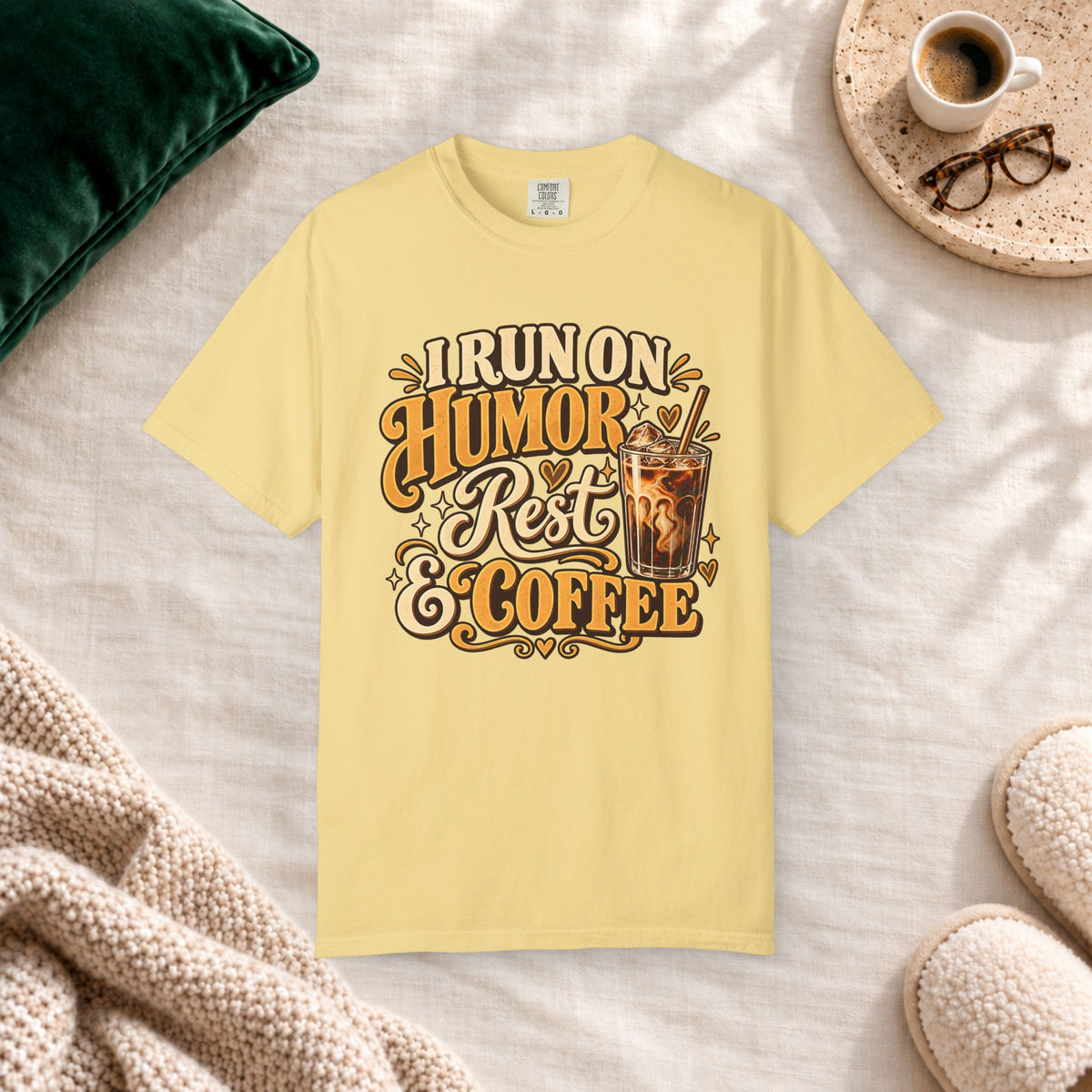 I Run on Humor, Rest & Coffee T-Shirt in Butter