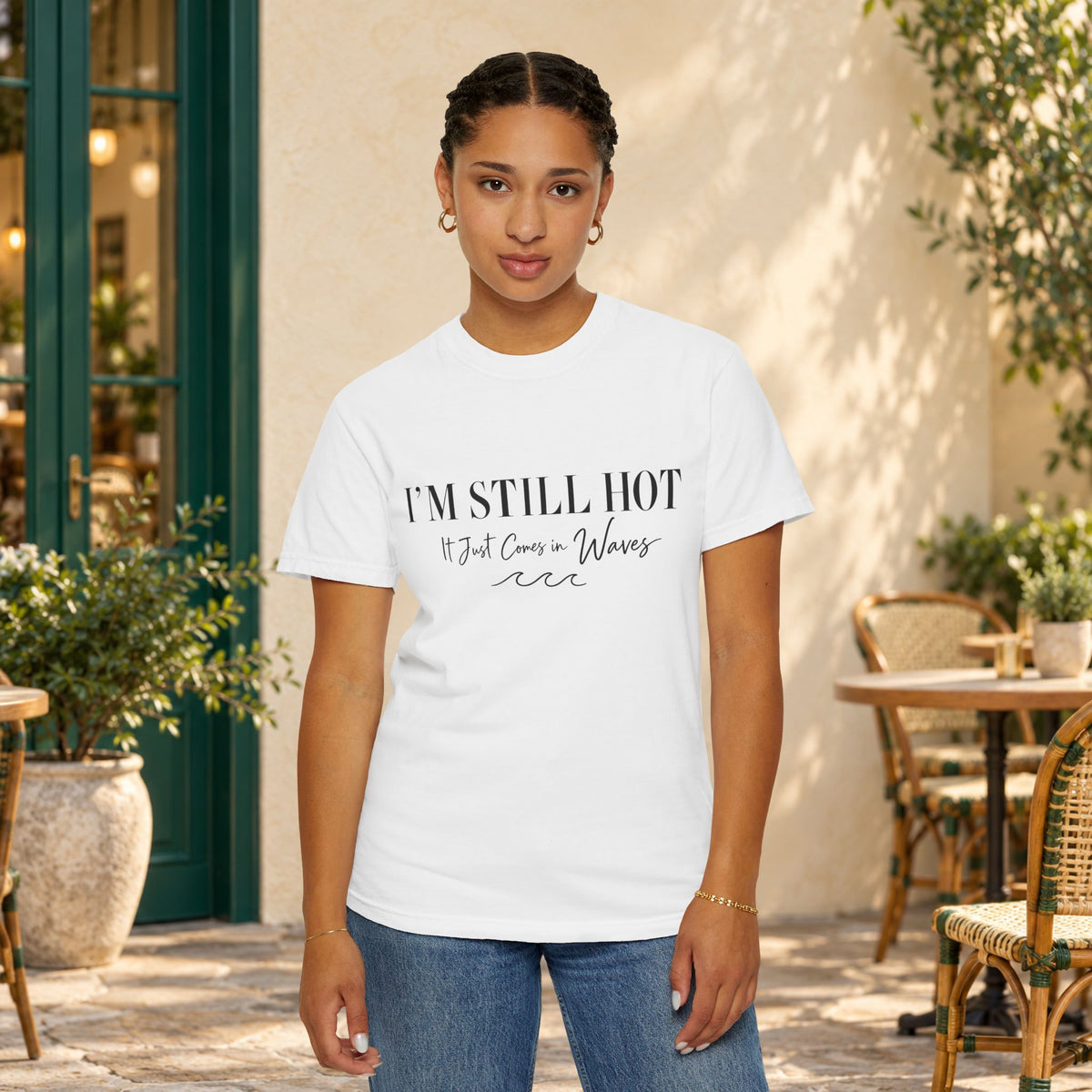 I'm Still Hot, It Just Comes in Waves T-Shirt