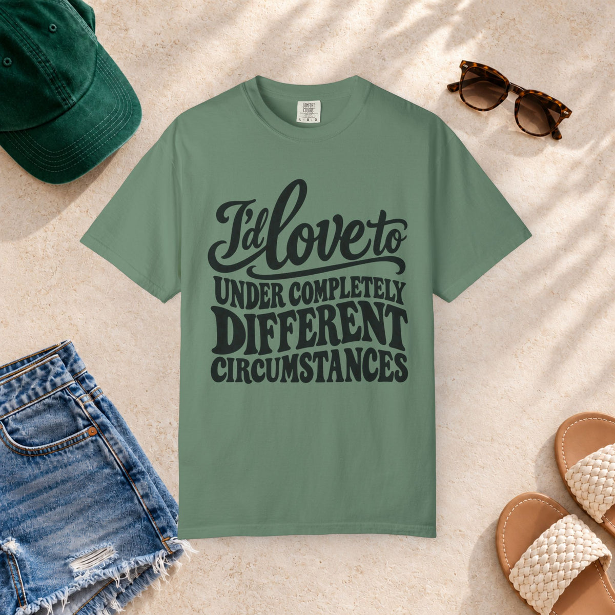I'd Love To, Under Completely Different Circumstances T-Shirt in Light Green — product view