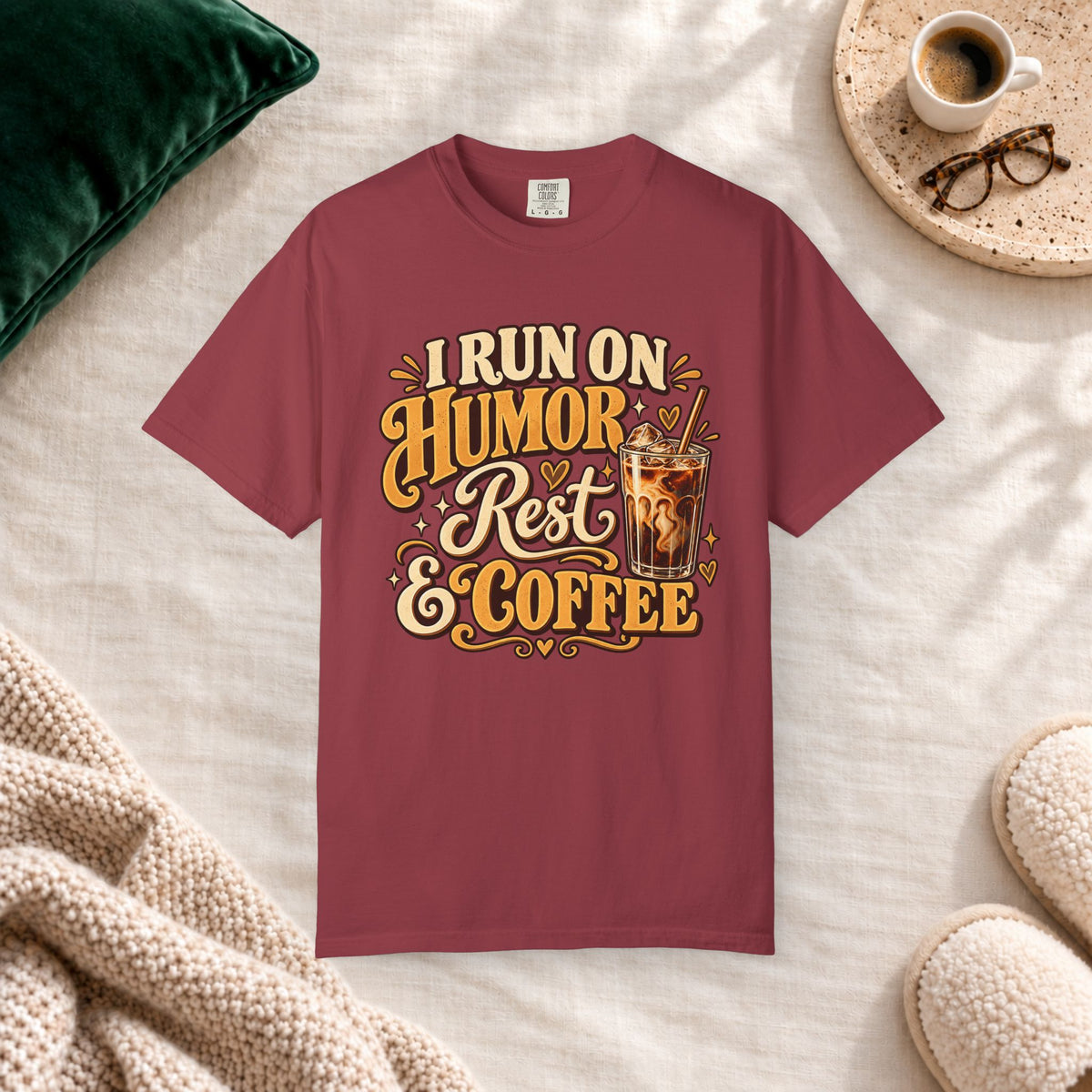 I Run on Humor, Rest & Coffee T-Shirt in Chili