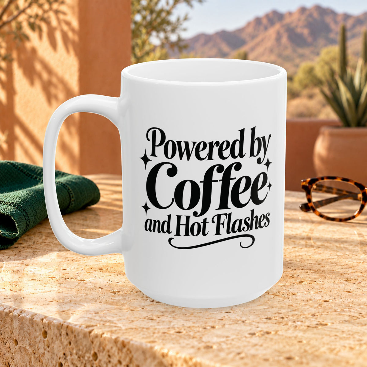 Powered by Coffee and Hot Flashes Ceramic Mug — 15oz