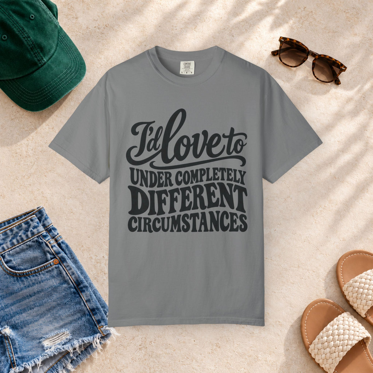 I'd Love To, Under Completely Different Circumstances T-Shirt in Grey — product view
