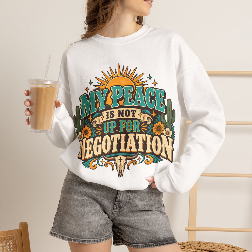 My Peace Is Not Up for Negotiation Sweatshirt