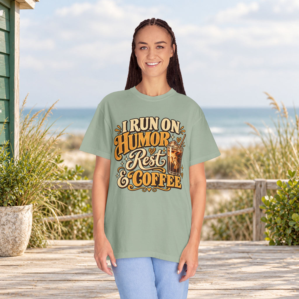 I Run on Humor, Rest & Coffee T-Shirt