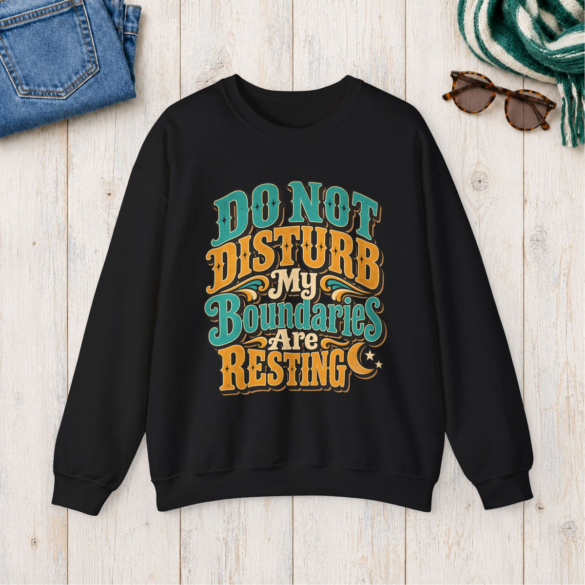 Do Not Disturb: My Boundaries Are Resting Sweatshirt in Black