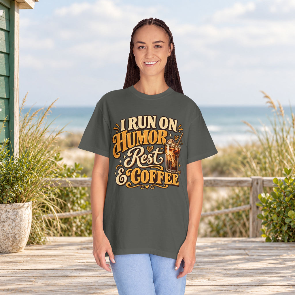I Run on Humor, Rest & Coffee T-Shirt