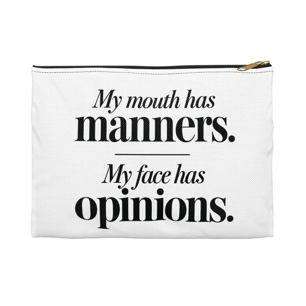 My Mouth Has Manners, My Face Has Opinions Pouch in Black zipper, Small